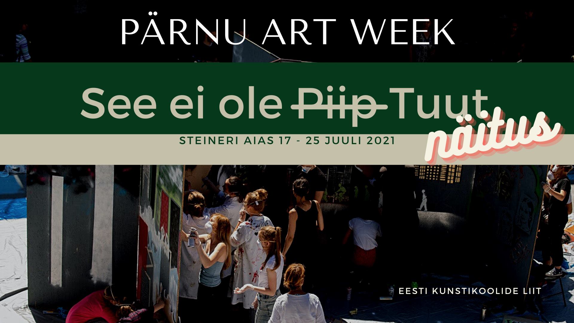 Eesti Kunstikoolide Liit. Näitus „See ei ole Piip Tuut!“